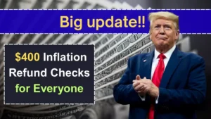 ‘Big Update’ on $400 Inflation Refund Checks for Everyone