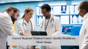 Garrett Regional Medical Center: Quality Healthcare Made Simple