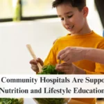 How Community Hospitals Are Supporting Nutrition and Lifestyle Education