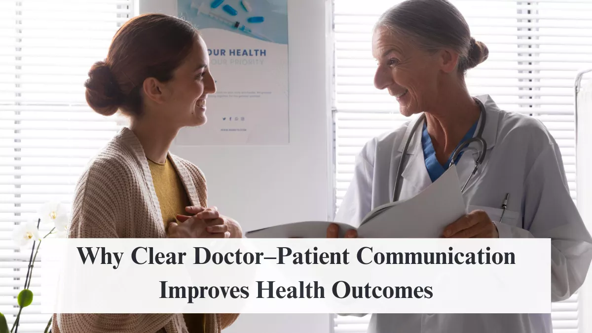 Why Clear Doctor–Patient Communication Improves Health Outcomes